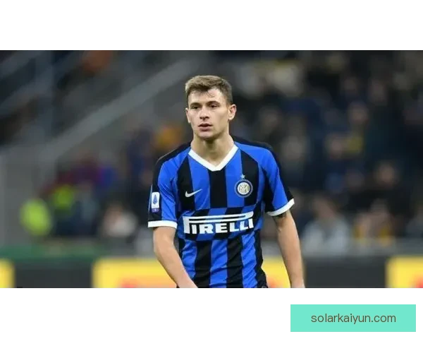 巴雷拉中场调度状态持续提升，表现备受关注