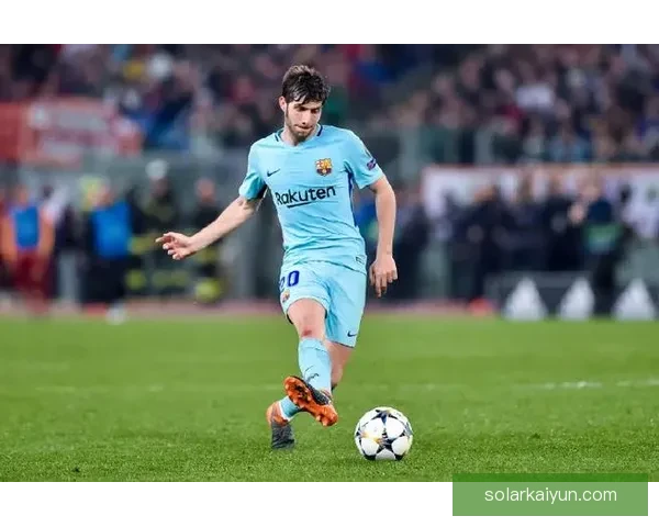 罗贝托在巴萨青训系统中的突出表现与发展趋势分析